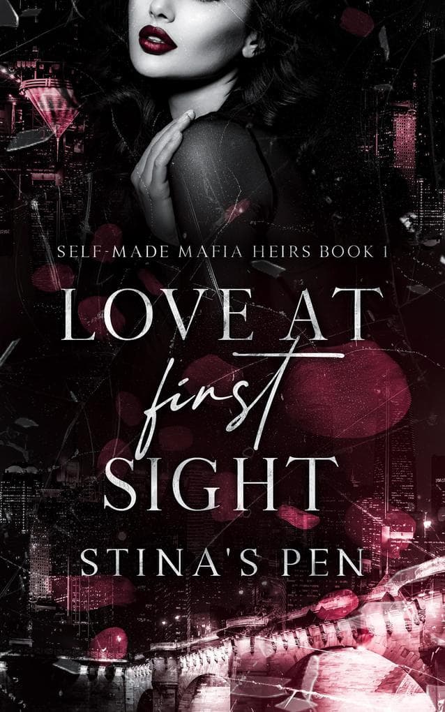 Love At First Sight (Self-Made Mafia Heirs, #1)