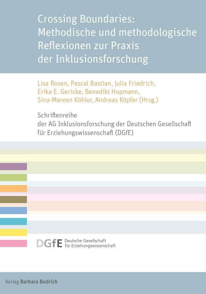 Crossing Boundaries: Methodische und methodologische Reflexionen zur Praxis der Inklusionsforschung