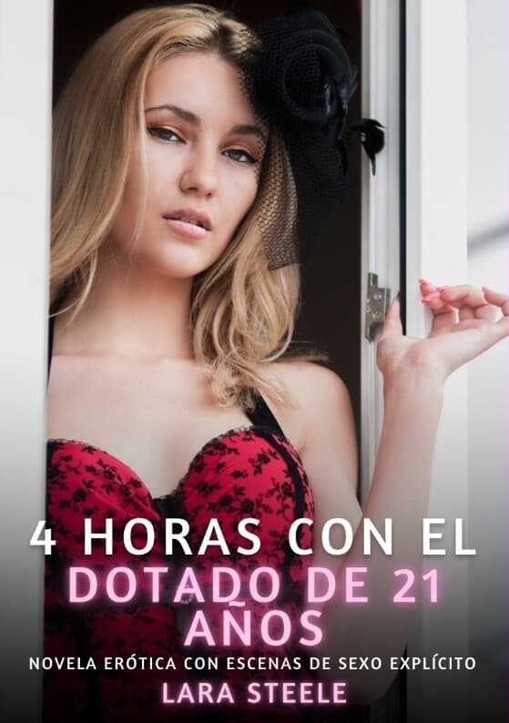 4 horas con el dotado de 21 años