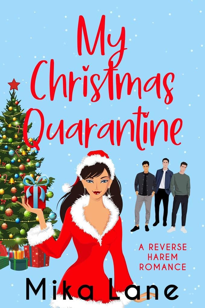 My Christmas Quarantine (The Why Choose Holiday Romances, #1)