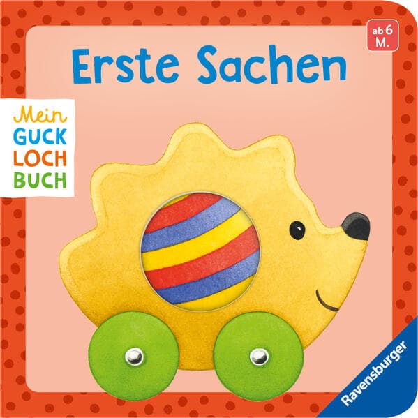 Mein Gucklochbuch: Erste Sachen, Pappbilderbuch für Kinder ab 6 Monaten, mit Spieleffekt