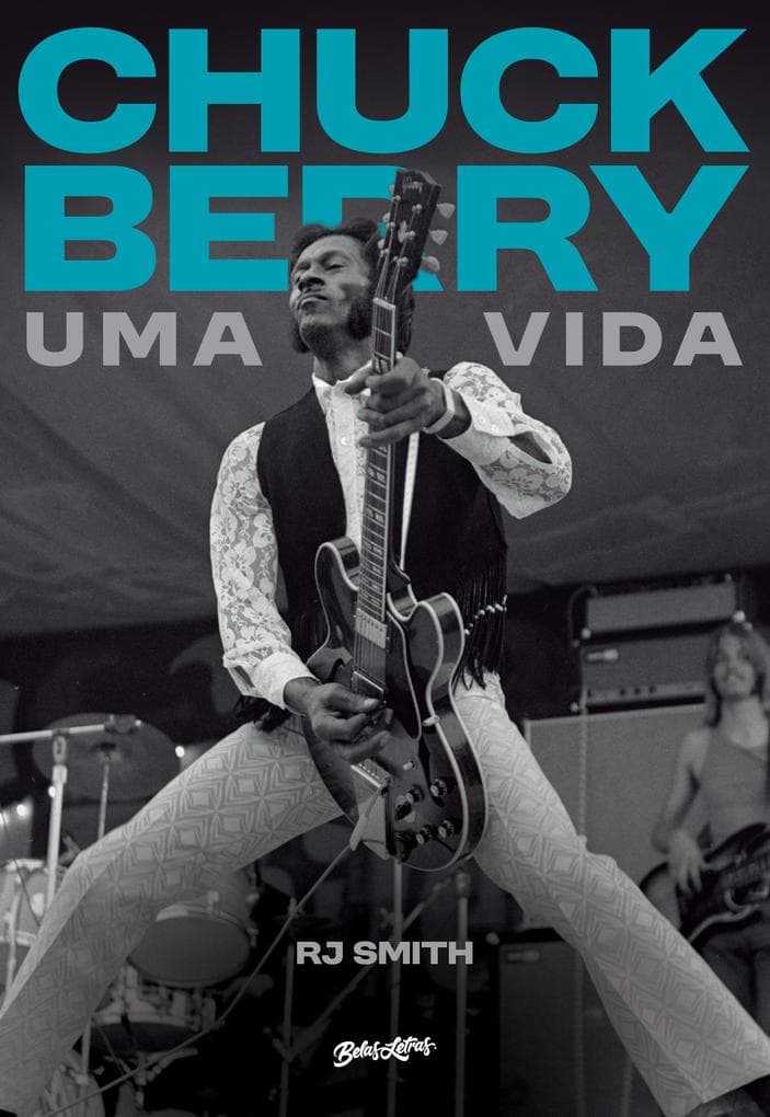 Chuck Berry - Uma Vida