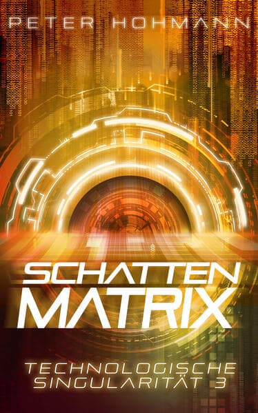 Schattenmatrix (Technologische Singularität 3)