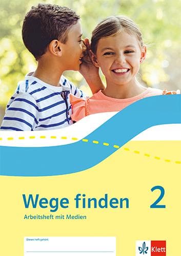 Wege finden 2. Arbeitsheft mit Medien Klasse 2. Ausgabe Sachsen, Sachsen-Anhalt, Thüringen, Rheinland-Pfalz