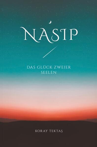 Nasip - Das Glück zweier Seelen