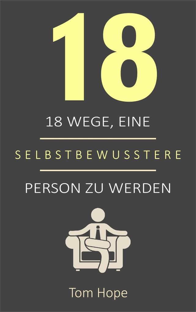 18 Wege, Eine Selbstbewusstere Person Zu Werden