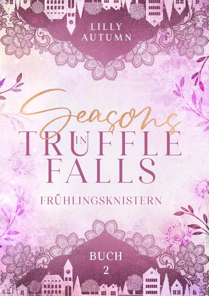 Seasons in Truffle Falls - Frühlingsknistern