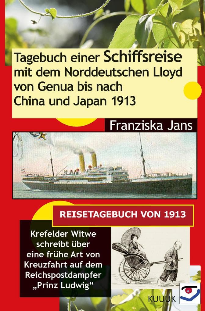 Tagebuch einer Schiffsreise mit dem Norddeutschen Lloyd von Genua bis nach China und Japan 1913