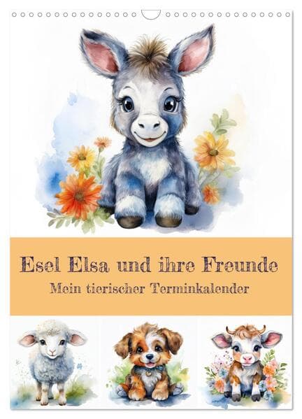 Esel Elsa und ihre Freunde - Mein tierischer Terminkalender (Wandkalender 2026 DIN A3 hoch), CALVEND