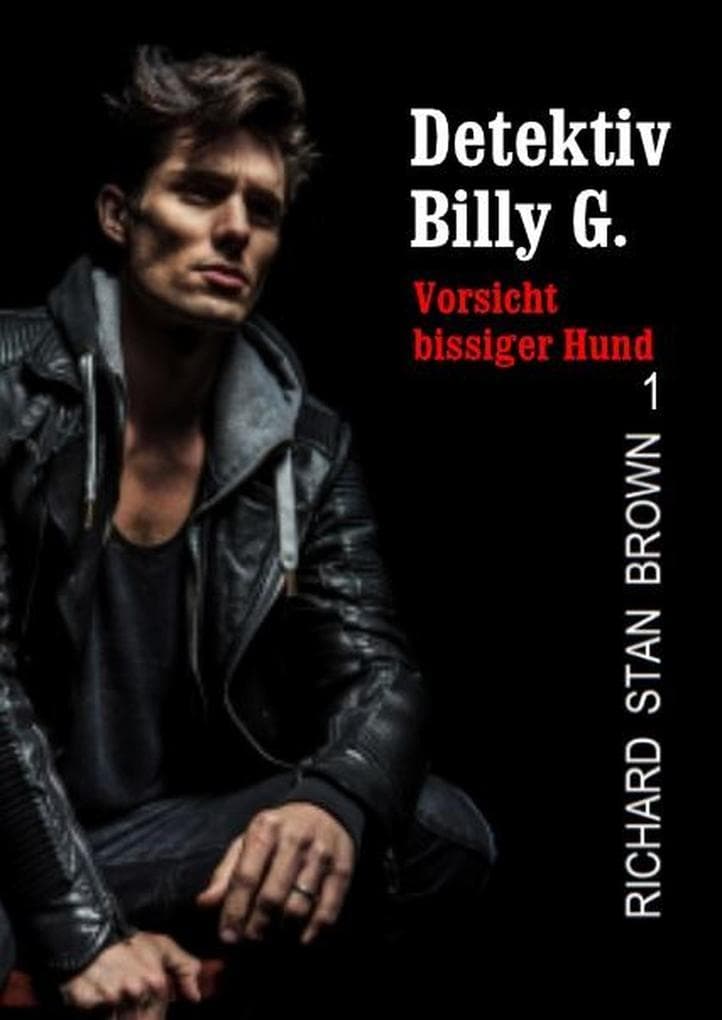 Detektiv Billy G. - Vorsicht bissiger Hund