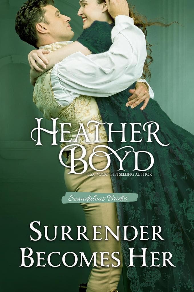 Surrender Becomes Her (Scandalous Brides, #4)