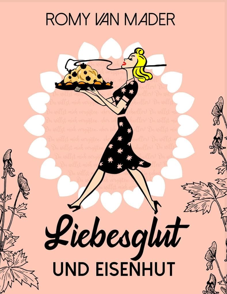 Liebesglut und Eisenhut