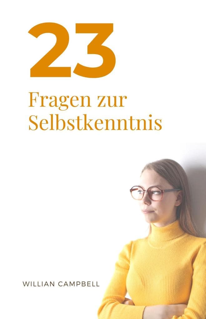 23 Fragen zur Selbstkenntnis