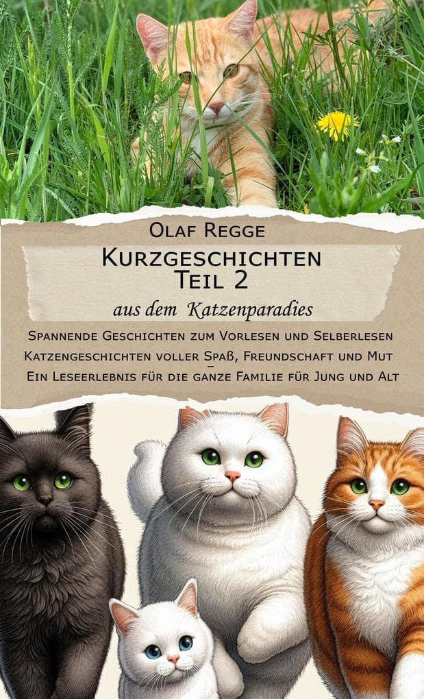 Kurzgeschichten Teil 2 aus dem Katzenparadies: Spannende Geschichten zum Vorlesen und Selberlesen