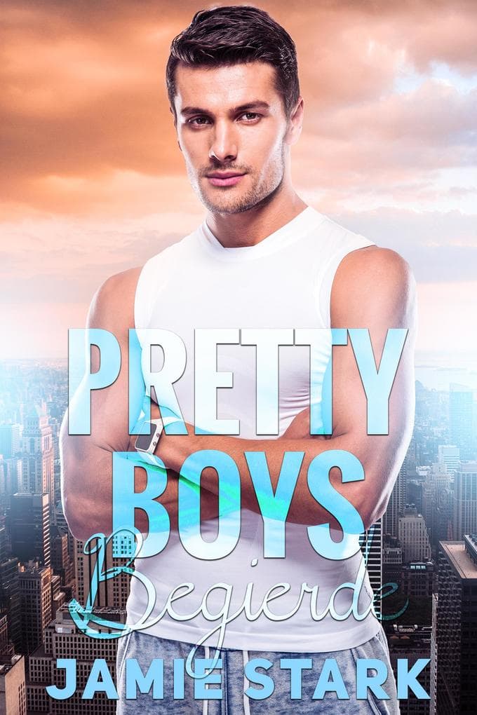 Pretty Boys: Begierde