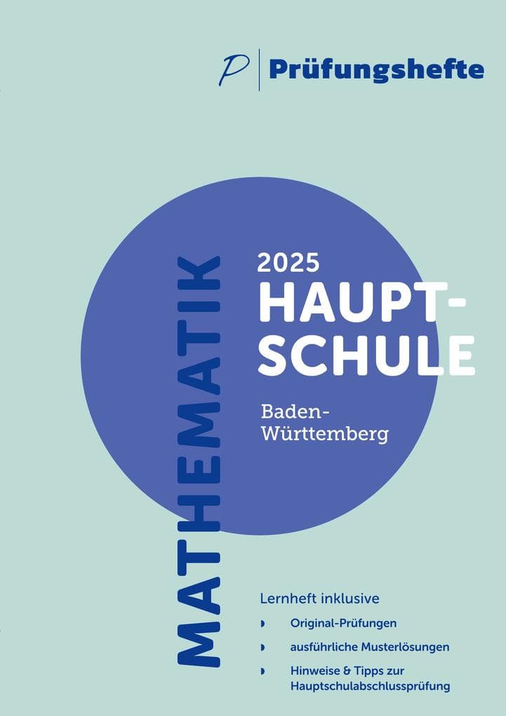 Prüfungsheft - 2025 Mathematik Hauptschule - Baden-Württemberg - Original-Prüfungen und Lösungen