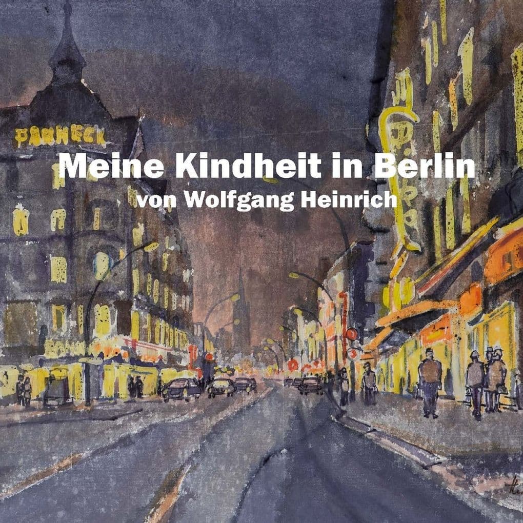 Meine Kindheit in Berlin