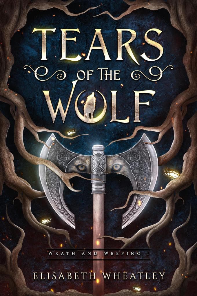 Tears of the Wolf (Wrath and Weeping, #1)