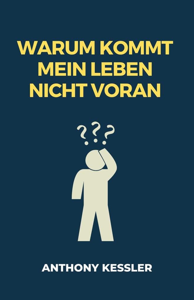 Warum Kommt Mein Leben Nicht Voran