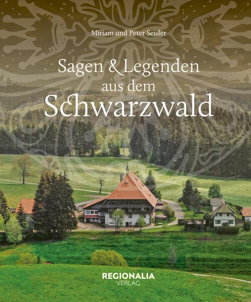 Sagen und Legenden aus dem Schwarzwald