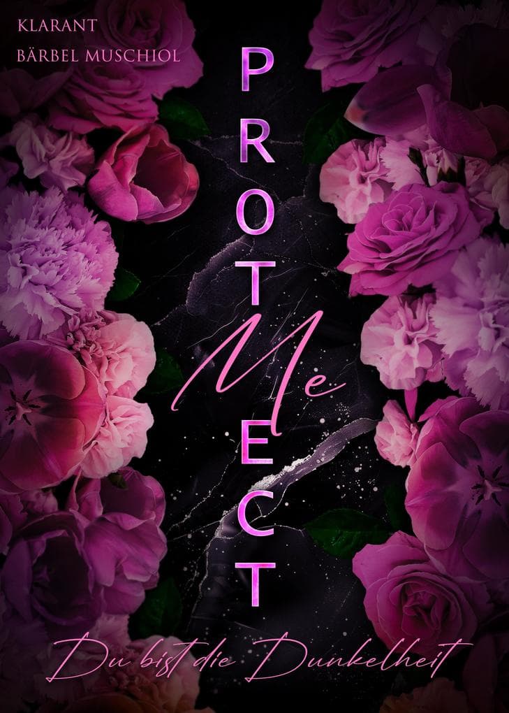 Protect Me. Du bist die Dunkelheit