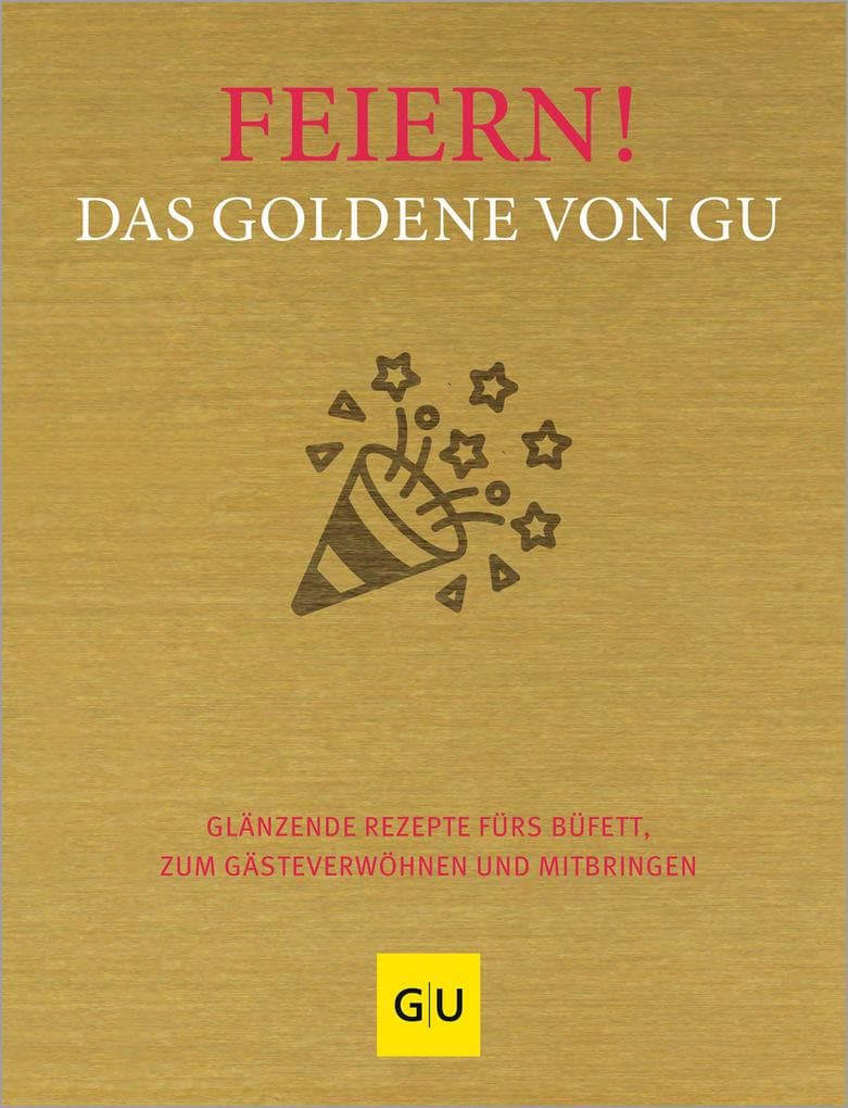 Feiern! Das Goldene von GU