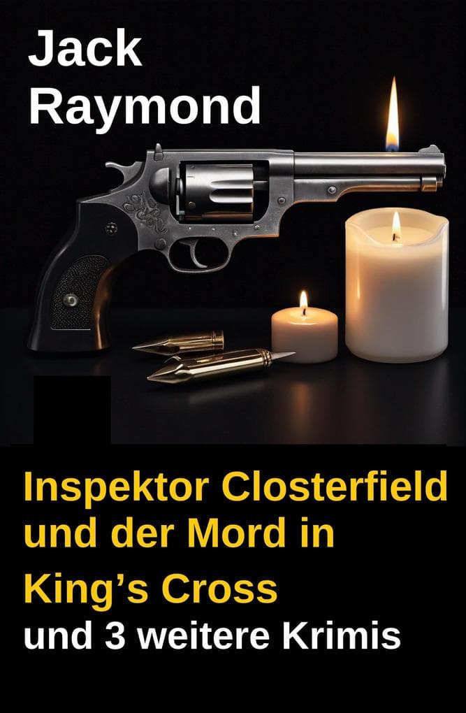 Inspektor Closterfield und der Mord in King's Cross und 3 weitere Krimis