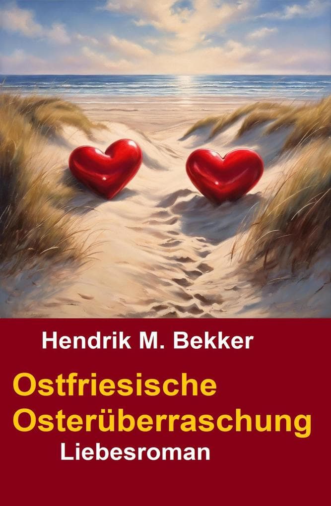 Ostfriesische Osterüberraschung: Liebesroman