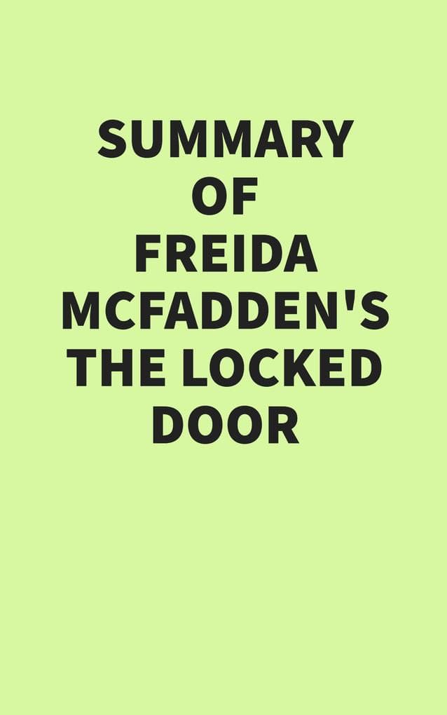 Summary of Freida McFadden's The Locked Door