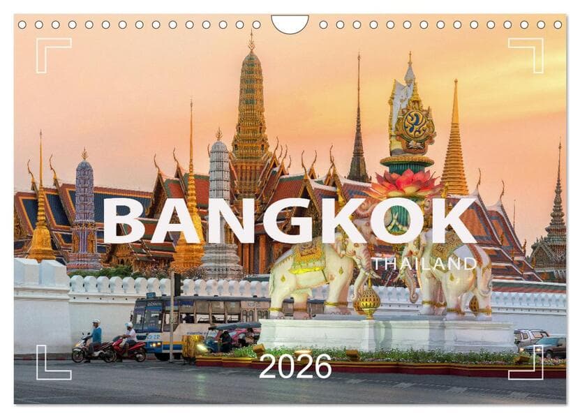 BANGKOK Hauptstadt von Thailand (Wandkalender 2026 DIN A4 quer), CALVENDO Monatskalender