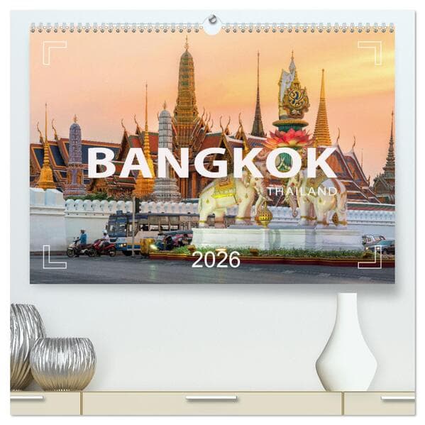 BANGKOK Hauptstadt von Thailand (hochwertiger Premium Wandkalender 2026 DIN A2 quer), Kunstdruck in