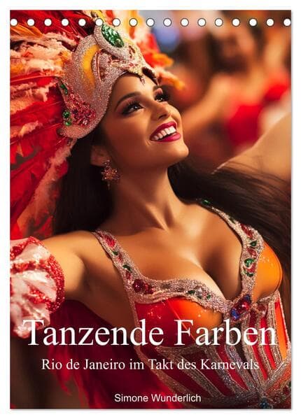 Tanzende Farben - Rio de Janeiro im Takt des Karnevals (Tischkalender 2026 DIN A5 hoch), CALVENDO Mo