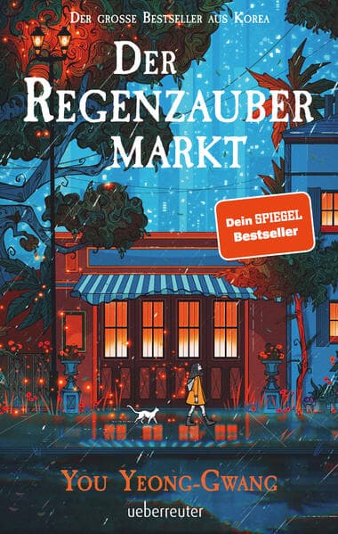 Der Regenzaubermarkt: Der Feel-Good-Bestseller aus Korea - tauche ein in eine magische Welt, in der alles möglich ist!