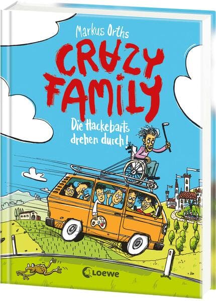 Crazy Family (Band 4) - Die Hackebarts drehen durch