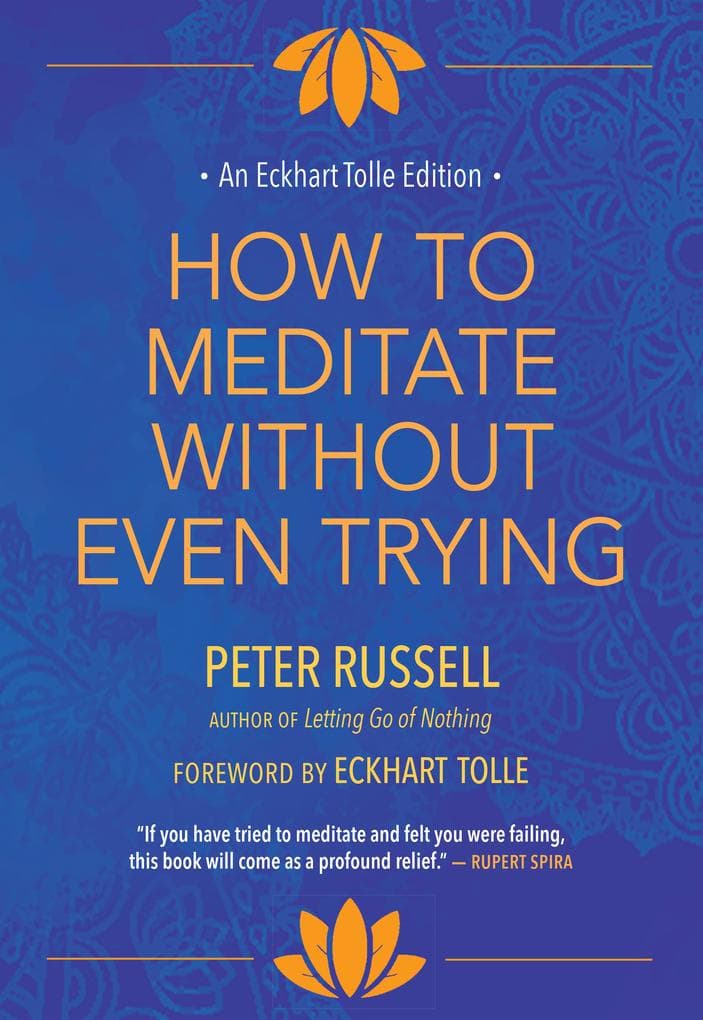How to Meditate Without Even Trying