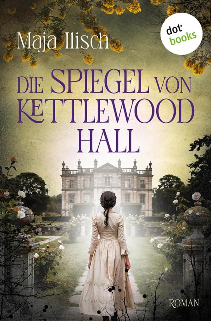 Die Spiegel von Kettlewood Hall
