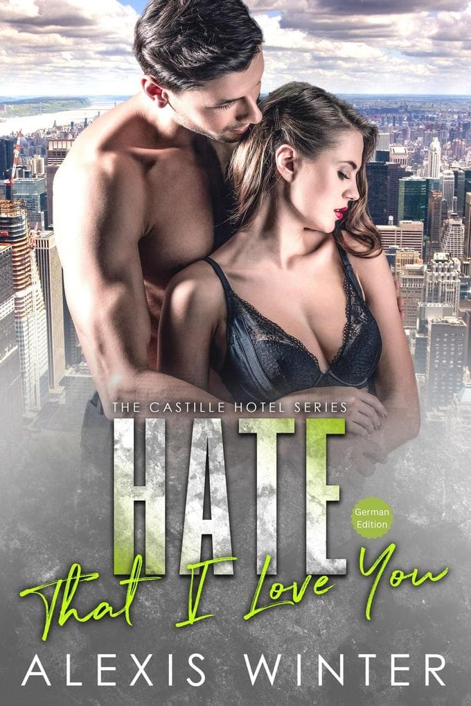 Hate That I Love You (Castille Hotel Series (German), #1)
