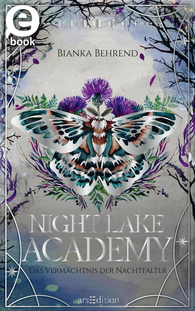 Night Lake Academy - Das Vermächtnis der Nachtfalter (Night Lake Academy 2)
