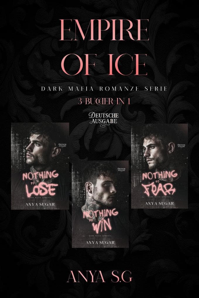 Empire of Ice: Dark Mafia Romanze Series, 3 Bucher in 1 (Deutsche Ausgabe)