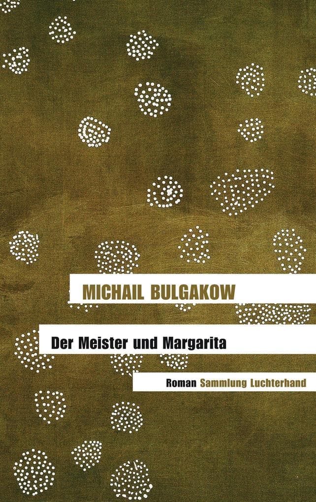 Michail Bulgakow: Der Meister und Margerita