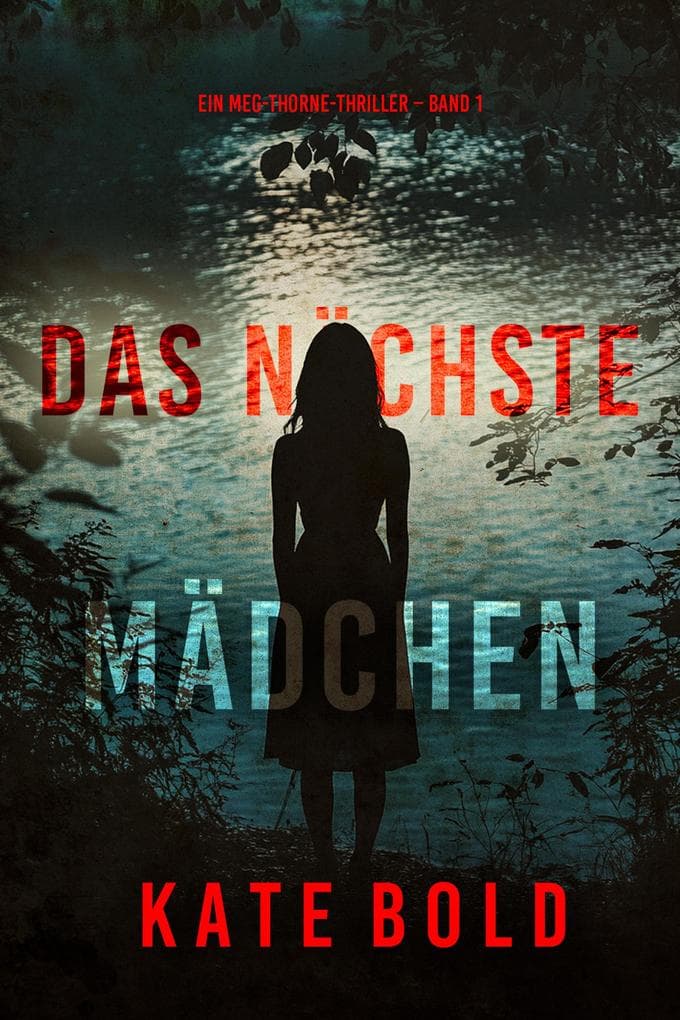 Das nächste Mädchen (Ein Meg-Thorne-Thriller - Band 1)