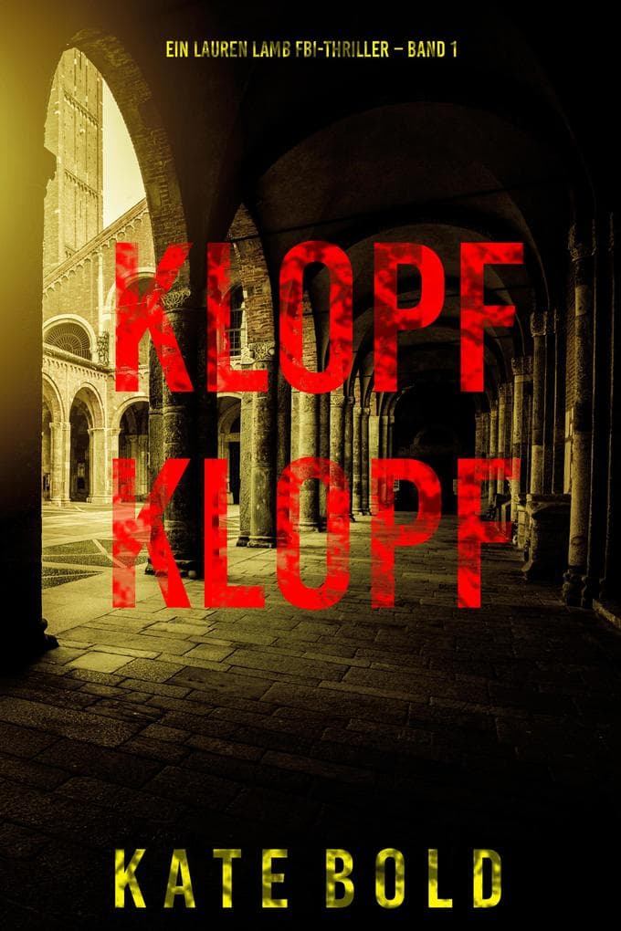 Klopf, Klopf (Ein Lauren Lamb FBI-Thriller - Band 1)