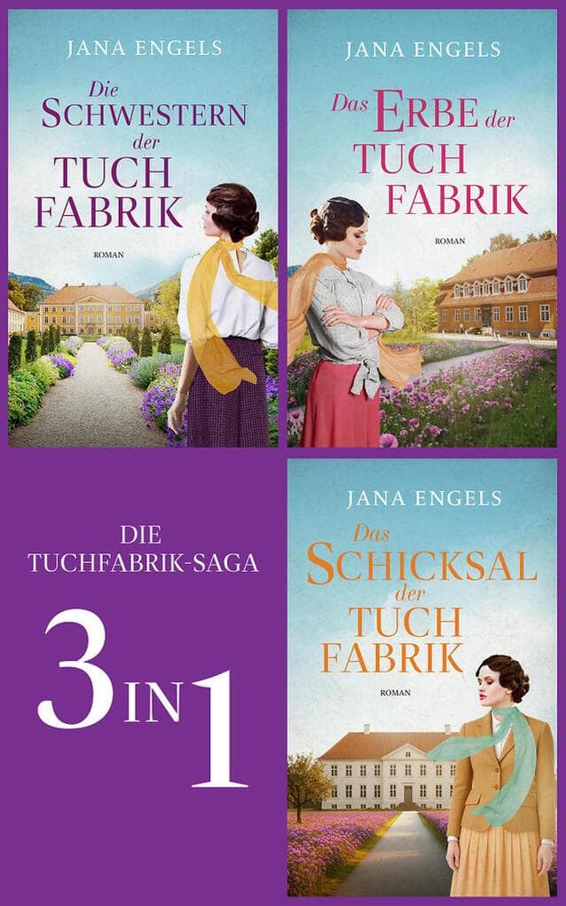 Die Schwestern der Tuchfabrik & Das Erbe der Tuchfabrik & Das Schicksal der Tuchfabrik (EXKLUSIV bei uns)