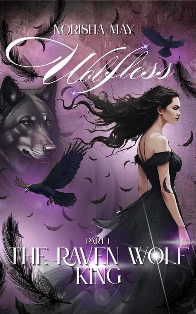 The Raven Wolf King: Wolfless Part 1