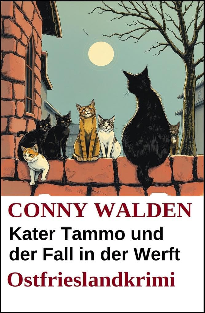 Kater Tammo und der Fall in der Werft: Ostfrieslandkrimi