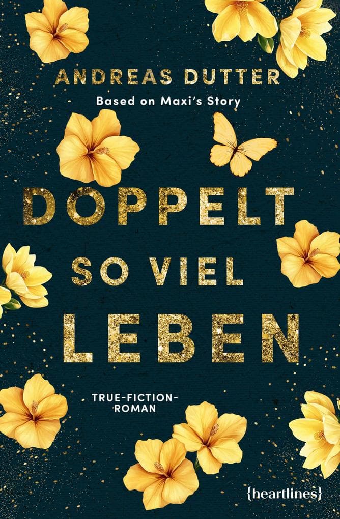 Doppelt so viel Leben - Based on Maxi's Story