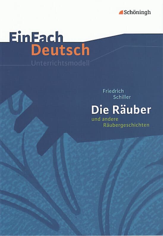 Die Räuber und andere Räubergeschichten. EinFach Deutsch Unterrichtsmodelle