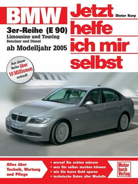 BMW 3er Reihe ab 2005. Jetzt helfe ich mir selbst