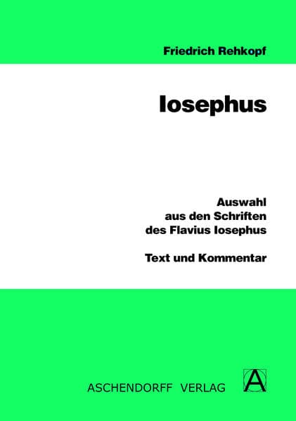 Auswahl aus den Schriften des Flavius Iosephus