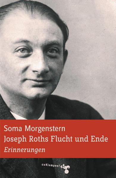 Joseph Roths Flucht und Ende